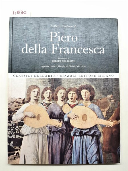 Oreste del Buono L'opera completa di Piero della Francesca Rizzoli …
