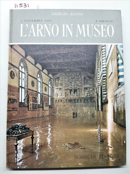 Giorgio Batini 4 novembre 1966 a Firenze l'Arno in museo …