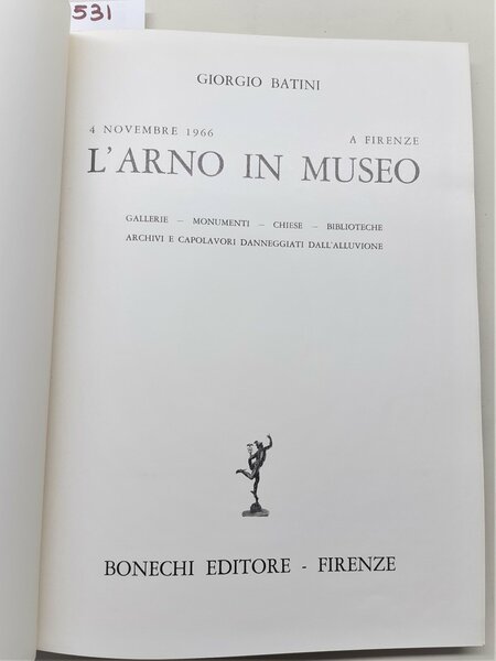 Giorgio Batini 4 novembre 1966 a Firenze l'Arno in museo …