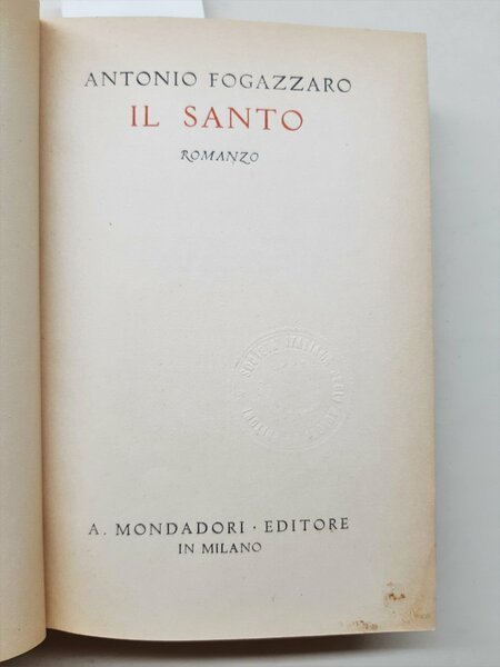 Antonio Fogazzaro Il santo Mondadori 1931 dal 66∞ al 75∞ …