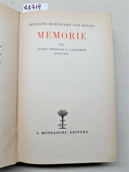Bernhard von Bulow Memorie III Guerra mondiale e Catastrofe ( …