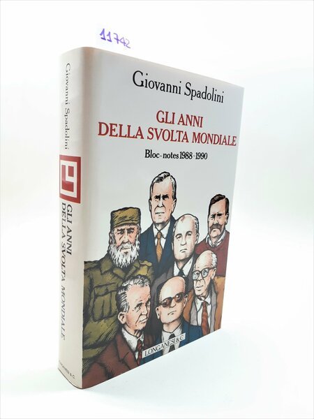 Giovanni Spadolini Gli anni della svolta mondiale bloc notes 1988-1990 …
