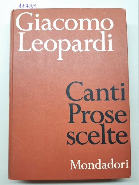 Giacomo Leopardi Canti prose scelte Mondadori 1962