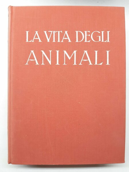 Pasquini Raffaele Chigi La vita degli animali UTET 1951 4 …