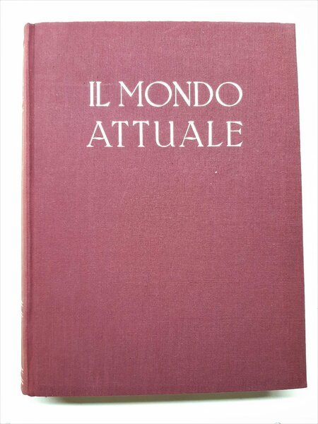 Roberto Almagi‡ Il mondo attuale UTET 1953-1956 6 volumi