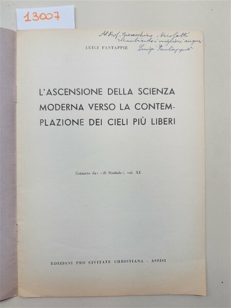 Luigi Fantappié L'ascensione della scienza moderna verso la contemplazione. Assisi …