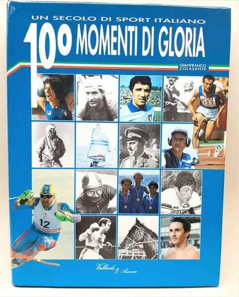 Gianfranco Colasante Un secolo di sport italiano 100 Momenti di …