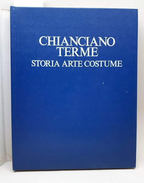 Mario Guidotti Chianciano Terme storia arte costume e d'Italia 1980