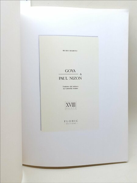 Museo segreto Goya & Paul Nizon Flohic 1991