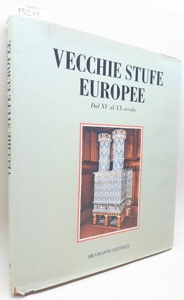 Fritz Blumel Vecchie stufe europee dal XV al XX secolo …