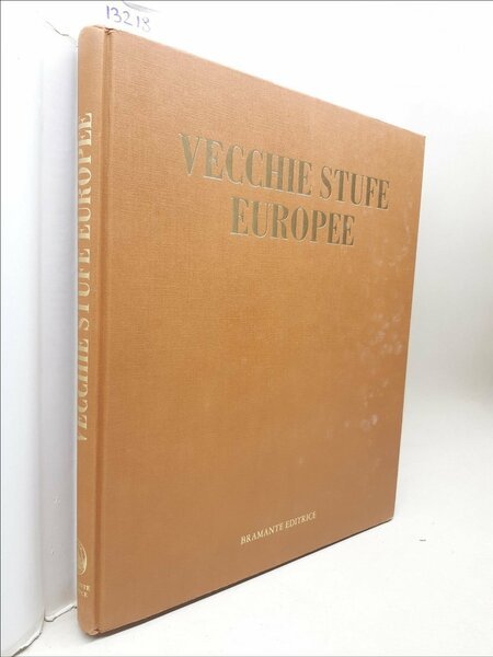 Fritz Blumel Vecchie stufe europee dal XV al XX secolo …