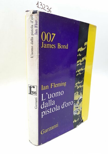 Ian Fleming L'uomo dalla pistola d'oro Garzanti 1966 1° edizione