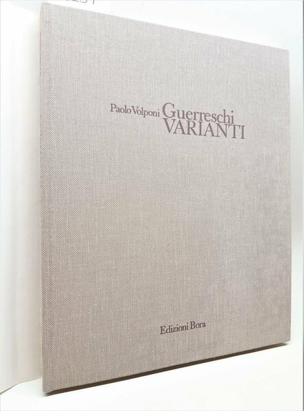 Paolo Volponi Guerreschi Varianti edizioni Bora 1980