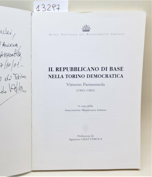 AA.VV. Il repubblicano di base nella Torino Democratica Vittorio Parmentola …