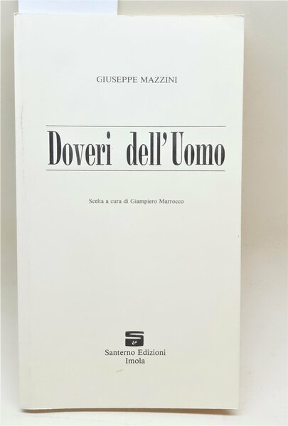 Giuseppe Mazzini Doveri dell'uomo Giampiero Marocco Santerno edizioni 2000