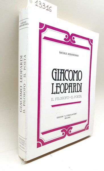 Natale Addamiano Giacomo Leopardi il filosofo il poeta Il Conciliatore …