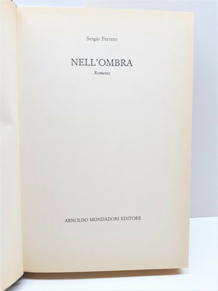 Sergio Ferrero Nell'ombra romanzo Mondadori 1∞ edizione 1989 autografato