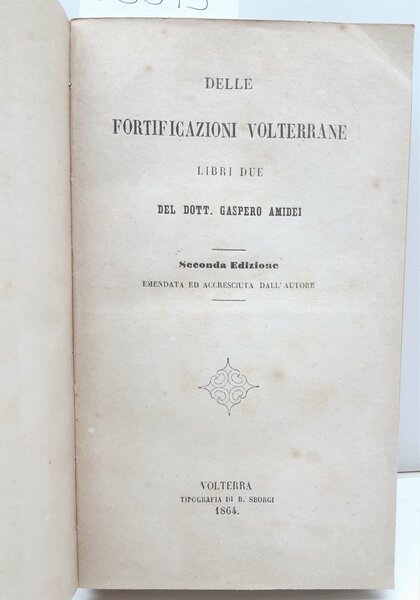 Gaspero Amidei Delle istorie volterrane tipografia Sborgi 1865