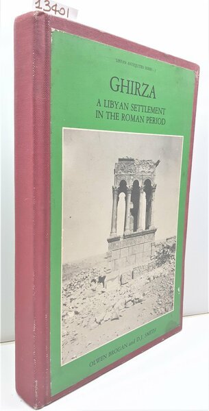 Olwen Brogan Smith Ghirza a Libyan settlement in the Roman …