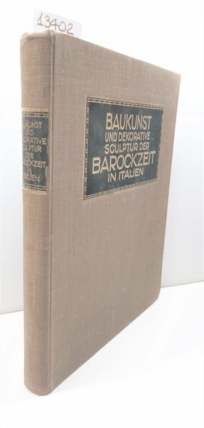 Corrado Ricci Baukunst und dekorative skulptur der Barockzeit in Italien …