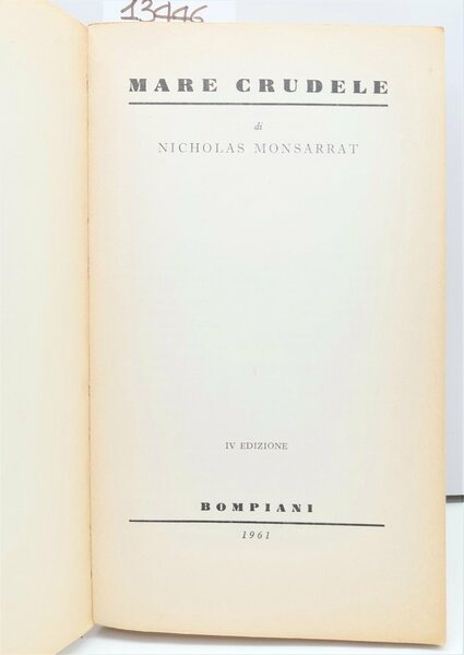 Nicolas Montsarrat Mare crudele Bompiani 4∞ edizione 1961