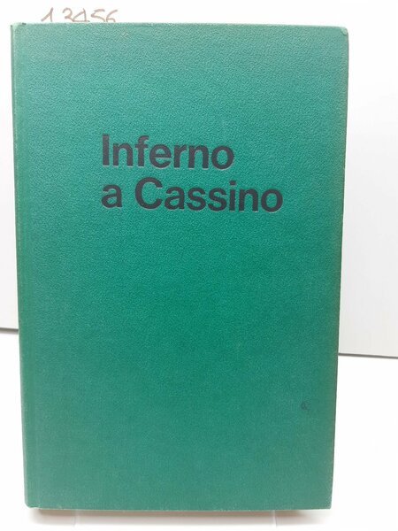 Harold l Bond Inferno a Cassino La Battaglia per Roma …