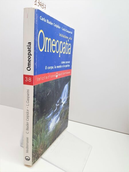 Ceipidor Gasparini Iniziazione alla omeopatia edizioni Mediterranee 2000