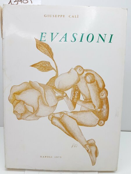 Giuseppe CalÏ Evasioni Napoli 1973 edizione numerata fuori commercio numero …