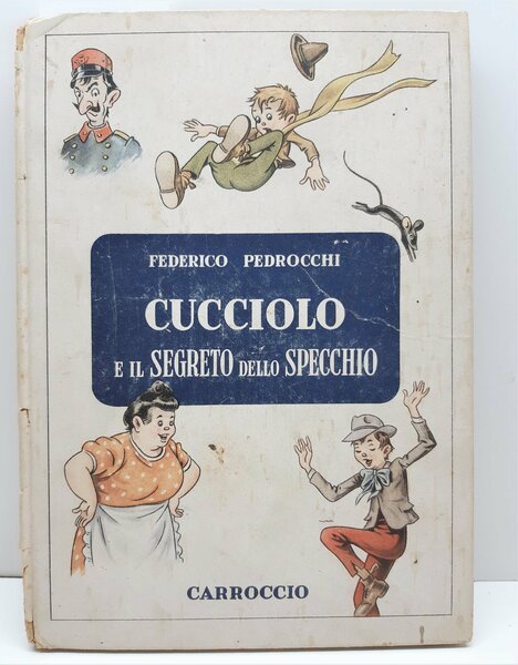 Federico Pedrocchi Cucciolo e il segreto dello specchio ill. Orsi …