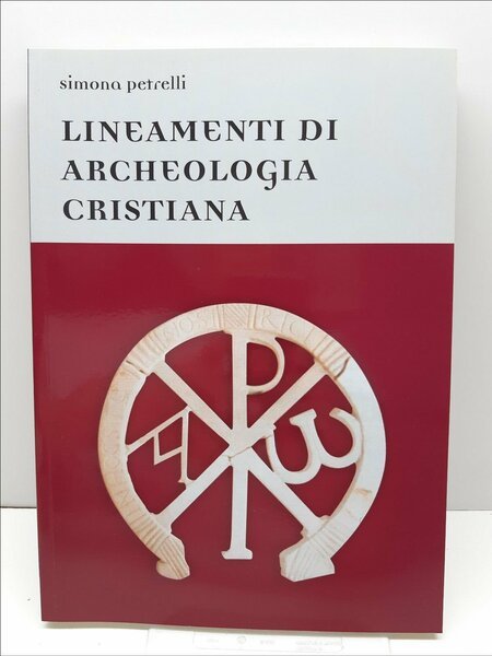 Simona Petrelli Lineamenti di archeologia Ed. Petrelli 2005