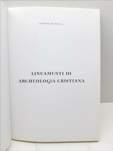 Simona Petrelli Lineamenti di archeologia Ed. Petrelli 2005