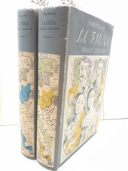 W. Makepeace Thackeray La fiera delle vanit‡ due volumi ill. …