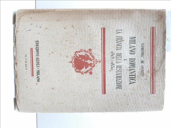 Clementina Decorten Milano romantica e la Francia della restaurazione 1815-1830 …
