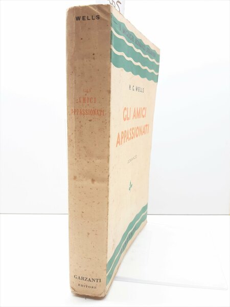 H. G. Wells Gli amici appassionati Garzanti 1939