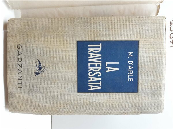 M. D'ArlË La traversata Garzanti 1941