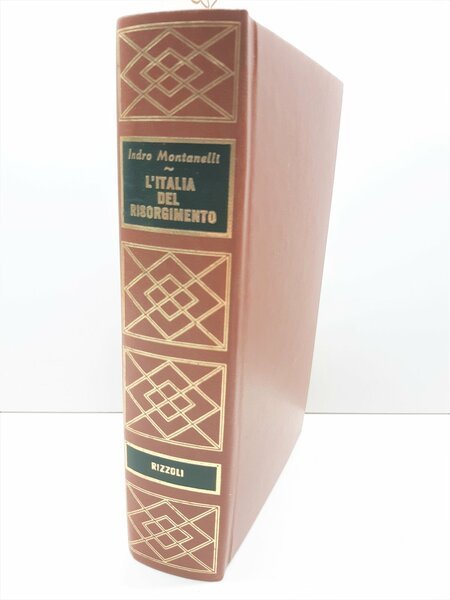 Montanelli L'Italia del Risorgimento 1831-1861 Rizzoli 8∞ edizione 1972