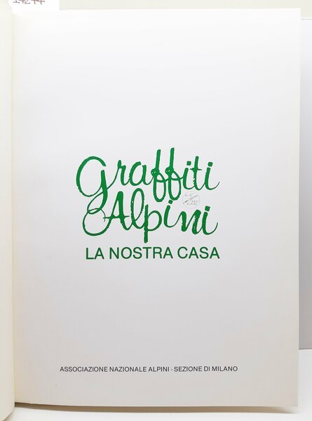 Graffiti Alpini la nostra casa Ass. Naz. alpini sezione di …