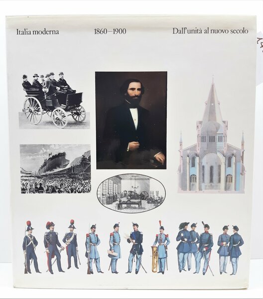 Italia moderna 1860-1980 Dall'unit‡ al nuovo secolo BNL 1982