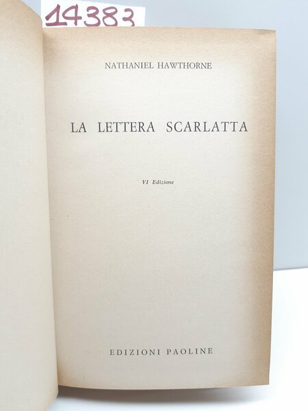 Nathaniel Hawthorne La lettera scarlatta 6° ed. Paoline 1963
