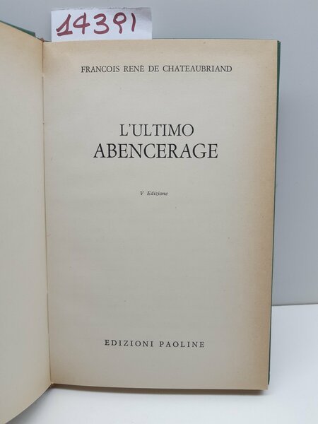 Francois Renè de Chateaubriand L'ultimo abencerage 5° ed. Paoline 1963