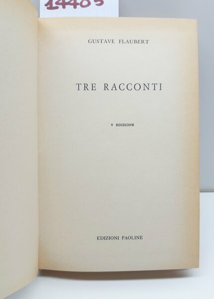 Gustave Flaubert Tre racconti 5° ed. Paoline 1973