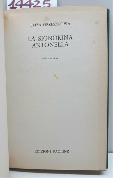Elisa Orzeskowa La signorina Antonella 5° ed. Paoline 1962