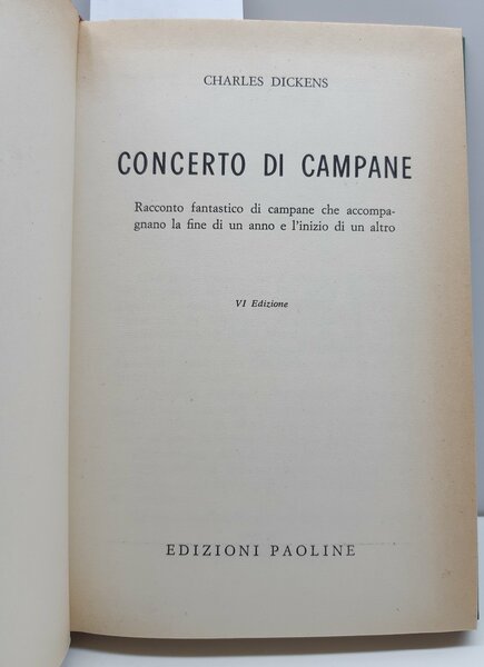 Charles Dickens Concerto di campane 6° ed. Paoline 1963