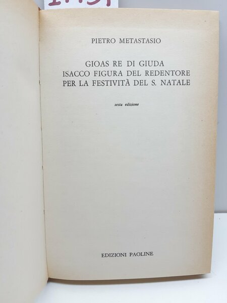 Pietro Metastasio Gioas Re di Giuda Isacco figura del Redentore …