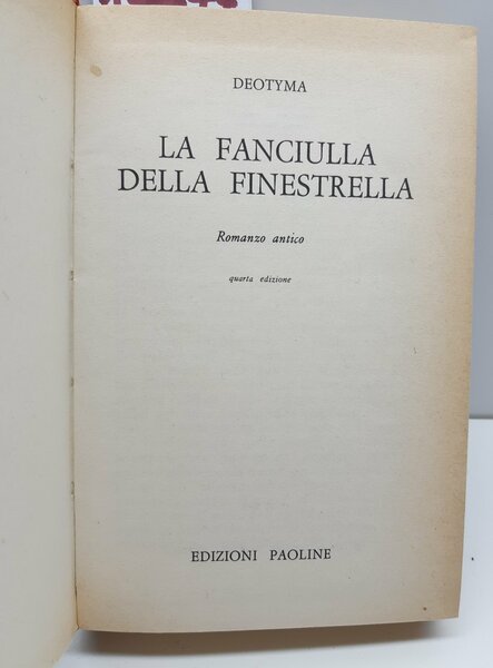 Deotyma La fanciulla della finestrella 4° ed. Paoline 1963