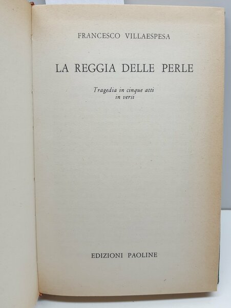 Francesco Villaespesa La Reggia delle Perle ed. Paoline 1963