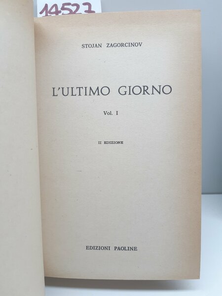 Stojan Zagorcinov L'ultimo giorno 2∞ ed. Paoline 1963 3 volumi