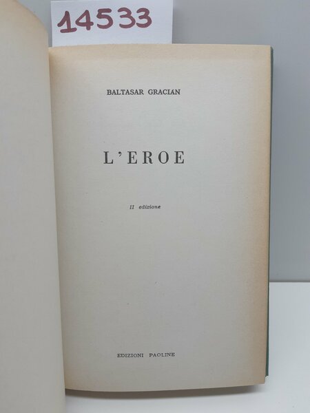 Baltasar Gracian L'eroe 2° ed. Paoline 1963
