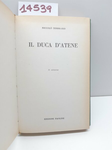 NiccolÚ Tommaseo Il duca d'Atene 2∞ ed. Paoline 1963