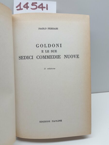 Paolo Ferrari Goldoni e le sue sedici commedie nuove 2° …